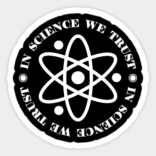 In Science We Trust White Sticker